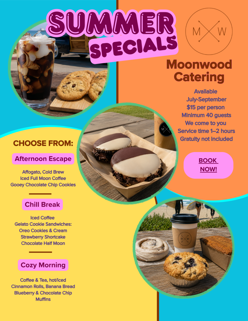 Colorful Moonwood Catering Summer Specials poster with photos of iced coffee, cookies, and donuts in circular frames.